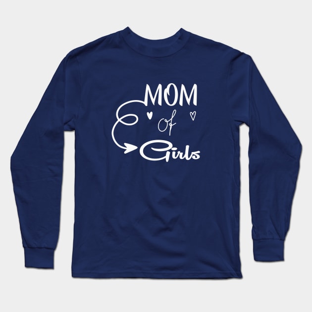 Mom Of Girls Shirt, Mom Of Girls TShirt, Raising Girls Shirt, Girl Mom Shirt, Mother's Day Gift, Trendy Mom Shirt, Gift For Mom Long Sleeve T-Shirt by wiixyou